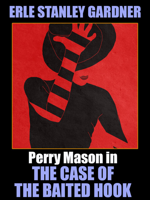 Title details for The Case of the Baited Hook by Erle Stanley Gardner - Available